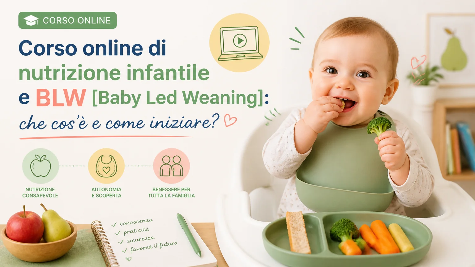 Corso online di nutrizione infantile e blw [baby led weaning]: che cos'è e come iniziare? - nutrizione infantile
